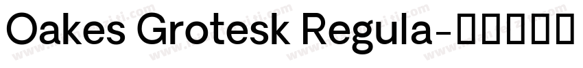 Oakes Grotesk Regula字体转换